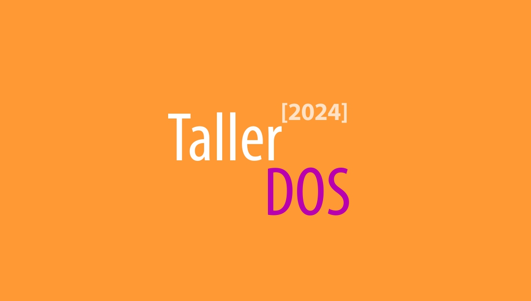 Taller de Diseño Gráfico DOS [2024]